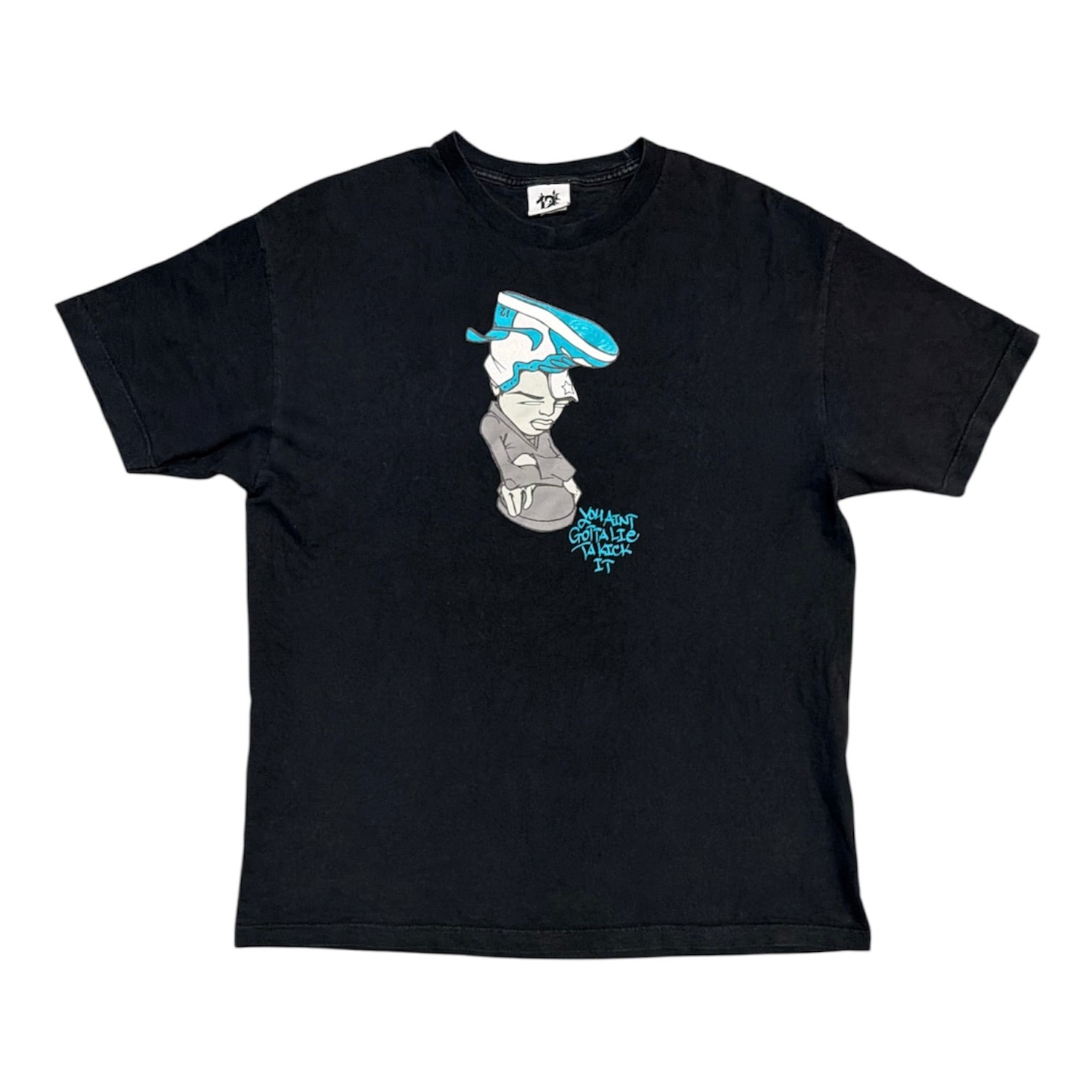 Upper Playground You Aint Gotta Lie Ta Kick It Black Tshirt