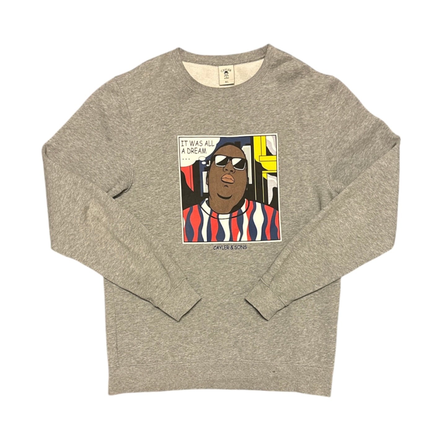 Cyalor & Sons It Was All A Dream Grey Sweatshirt