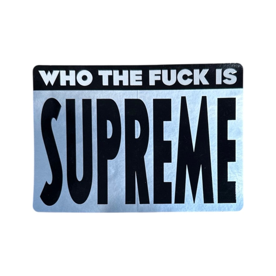 Supreme Who The Fuck Sticker